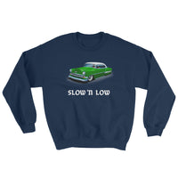 Slow 'N Low Sweatshirt